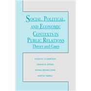 Social, Political, and Economic Contexts in Public Relations: Theory and Cases