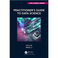 Practitioner’s Guide to Data Science