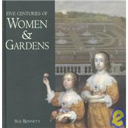 Five Centuries of Women & Gardens