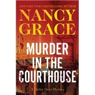 Murder in the Courthouse A Hailey Dean Mystery