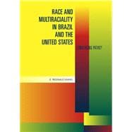 Race and Multiraciality in Brazil and the United States