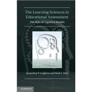 The Learning Sciences in Educational Assessment: The Role of Cognitive Models,9780521122887
