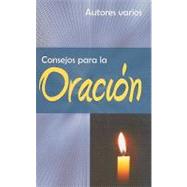 Consejor Para La Oracin: Advice for Prayer