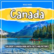 Canada: Children's Canada Book With Facts And Pictures