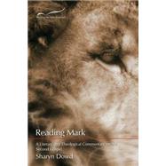 Reading Mark: A Literary and Theological Commentary on the Second Gospel