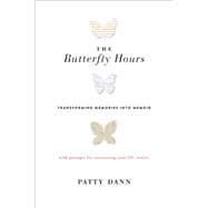 The Butterfly Hours Transforming Memories into Memoir,9781611802887