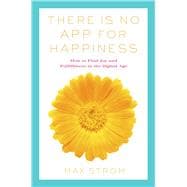There Is No App for Happiness