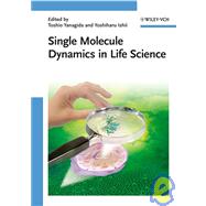 Single Molecule Dynamics in Life Science