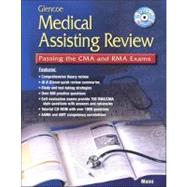 Glencoe Medical Assisting Review: Passing the CMA and RMA Exams, Student Text with CD ROM