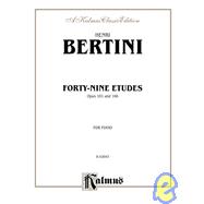 Henri Bertini: Forty-Nine Etudes Opus 101 and 166 for Piano