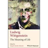 Ludwig Wittgenstein The Meaning of Life