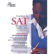 Cracking the Sat Biology E/M Subject Test, 2007-2008 Edition