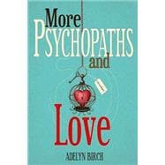 More Psychopaths and Love