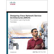 Designing Cisco Network Service Architectures (ARCH) Foundation Learning Guide (CCDP ARCH 642-874)