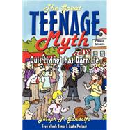 The Great Teenage Myth