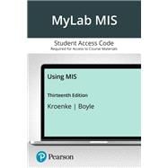 MyLab MIS with Pearson eText Access Code for Using MIS