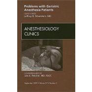 Problems with Geriatric Anesthesia Patients: An Issue of Anesthesiology Clinics