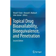 Topical Drug Bioavailability, Bioequivalence, and Penetration