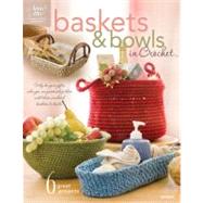 Baskets and Bowls in Crochet