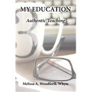 My Education: Authentic Teaching