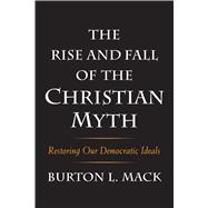 The Rise and Fall of the Christian Myth