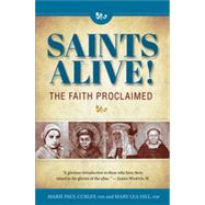 Saints Alive! The Faith Proclaimed, 1st Edition