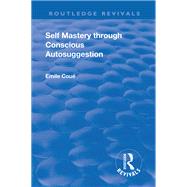 Revival: Self Mastery Through Conscious Autosuggestion (1922)