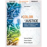 MindTap Criminal Justice, 1 term (6 months) Instant Access for Walker/Spohn/Delone's The Color of Justice: Race, Ethnicity, and Crime in America