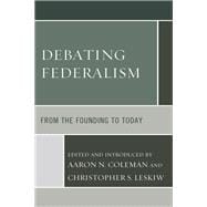 Debating Federalism From the Founding to Today