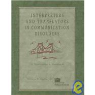 Interpreters and Translators in Communication Disorders : A Practioner's Handbook
