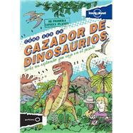 Lonely Planet Cómo Ser Un Cazador De Dinosaurios