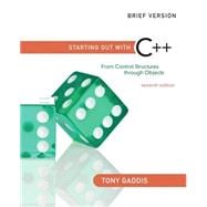 Starting Out with C++ From Control Structures through Objects, Brief Edition