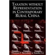 Taxation without Representation in Contemporary Rural China