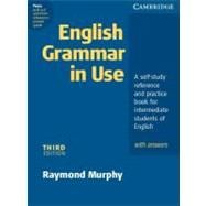 English Grammar In Use with Answers: A Self-study Reference and Practice Book for Intermediate Students of English