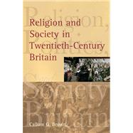 Religion And Society in Twentieth-century Britain