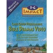 5-G Impact Winter Quarter Bible Dramas : Doing Life with God in the Picture