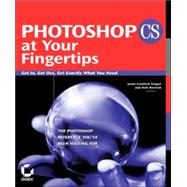 Photoshop<sup>®</sup> CS at Your Fingertips: Get In, Get Out, Get Exactly What You Need