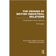 The Origins of British Industrial Relations