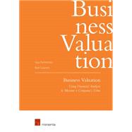 Business Valuation Using Financial Analysis to Measure a Company's Value