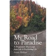 My Road to Paradise