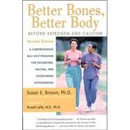 Better Bones, Better Body Beyond Estrogen and Calcium,9780658002892