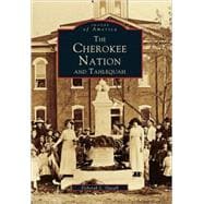 Tahlequah : The Cherokee Nation