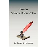 How to Document Your Estate