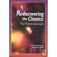 Rediscovering the Classics : The Project Approach