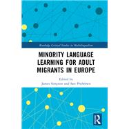 Minority Language Learning for Adult Migrants in Europe