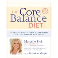 The Core Balance Diet 28 Days to Boost Your Metabolism and Lose Weight for Good
