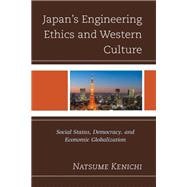 Japan's Engineering Ethics and Western Culture Social Status, Democracy, and Economic Globalization