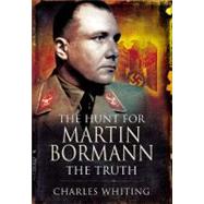 The Hunt for Martin Bormann