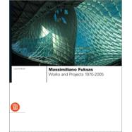 Massimiliano Fuksas : Works and Projects, 1970-2005