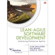 Lean-Agile Software Development Achieving Enterprise Agility